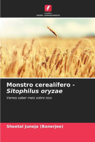 Monstro cerealÃfero - Sitophilus oryzae Sheetal Juneja (Banerjee) Author