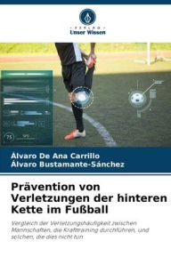 Prävention von Verletzungen der hinteren Kette im Fußball Álvaro De Ana Carrillo Author