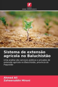 Sistema de extensão agrícola no Baluchistão Ahmed Ali Author