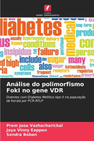 Análise do polimorfismo FokI no gene VDR Prem Jose Vazhacharickal Author