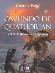 O Mundo de Quatuorian 2: O Retorno do Imperador Cristina Pezel Author