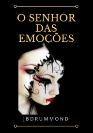 O Senhor Das Emoções João Drummond Author