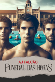 Funeral Das Horas Aj Falcão Author