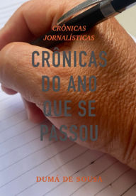 Crônicas Do Ano Que Se Passou Dumá De Sousa Author