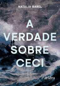 A Verdade Sobre Ceci Natália Barel Author