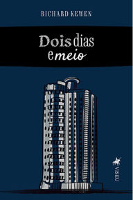 Dois dias e meio Richard Kewen Author