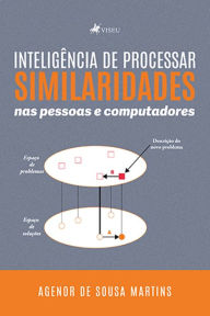 Intelige^ncia de Processar Similaridades nas Pessoas e Computadores Agenor de Sousa Martins Author