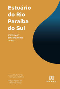 Estuário do Rio ParaÃba do Sul: análise por sensoriamento remoto Leonardo Bernardo Campanei da Silva Author