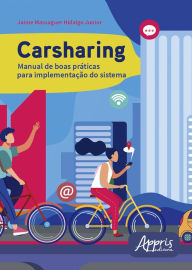 Carsharing: Manual de Boas Práticas para Implementação do Sistema Jaime Massaguer Hidalgo Junior Author