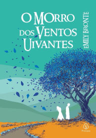 O Morro dos Ventos Uivantes Emily Brontë Author