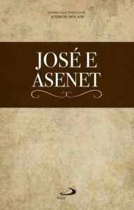 JosÃ© e Asenet: IntroduÃ§Ã£o e texto integral Everson Spolaor Editor