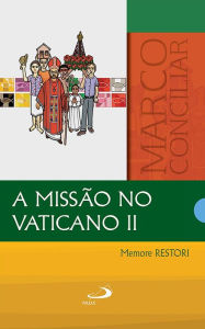 A missão no Vaticano II Memore Restori Author