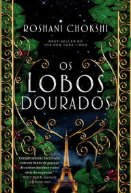 Os lobos dourados Roshani Chokshi Author