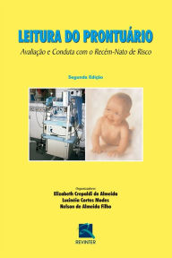 Leitura do Prontuário: Avaliação e Conduta com o Recém-Nato de Risco Elizabeth Crepaldi Almeida Author