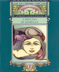 A Princesa de Bambuluá Luís da Câmara Cascudo Author