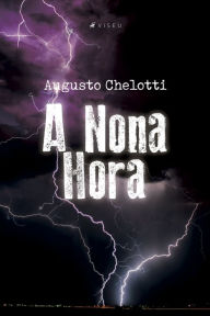 A Nona Hora Augusto Chelotti Author