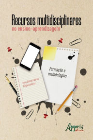 Recursos Multidisciplinares no Ensino-Aprendizagem: Formação e Metodologias Irany Gomes de Barros Author