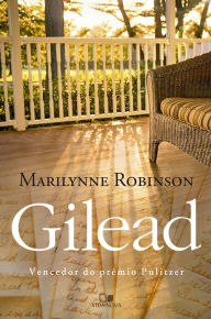 Gilead (Portuguese Edition) Marilynne Robinson Author