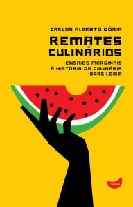 Remates culinários Carlo Alberto Dória Author