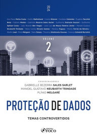 Proteção de Dados: Temas Controvertidos - Vol 2 Ana Paula Motta Costa Author