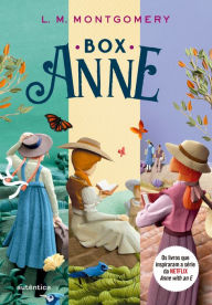 Box Anne - (Texto integral - ClÃ¡ssicos AutÃªntica): Anne de Green Gables, Anne de Avonlea e Anne da Ilha Lucy Maud Montgomery Author