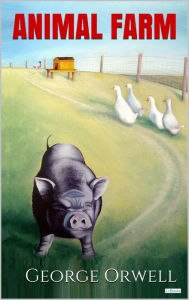 ANIMAL FARM - Orwell George Orwell Author