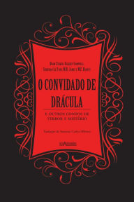 Convidado de Drácula (O): E outros contos de terror e mistério Bram Stroker Author
