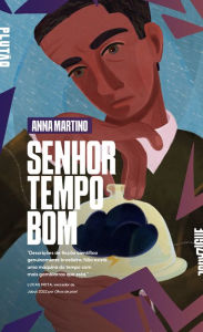 Senhor Tempo Bom Anna Martino Author