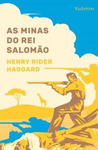 As minas do rei Salomão H. Rider Haggard Author