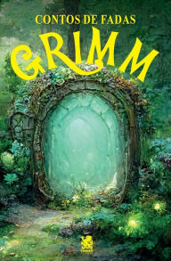 Contos de Fadas - Grimm Jacob Wilhelm Grimm Author
