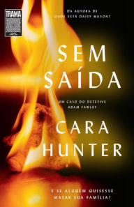 Sem saída: E se alguém quisesse matar sua família? Cara Hunter Author