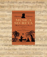 MÃºsica Secreta: Minha viagem ao Brasil Rosana Lanzelotte Author