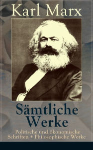 9788026840701 - Karl Marx: Sämtliche Werke: Politische und ökonomische Schriften + Philosophische Werke (50 Titel in einem Buch Vollständige Ausgaben): Bio - Książki