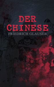 Der Chinese Friedrich Glauser Author