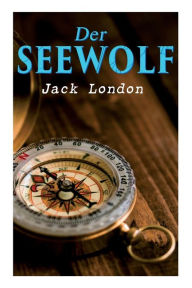 Der Seewolf Jack London Author
