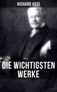 Die wichtigsten Werke von Richard VoÃ: Brutus auch Du!, Das Haus der Grimaldi, Die Auferstandenen, AlpentragÃ¶die, RÃ¶mische Geschichten. Richard VoÃ