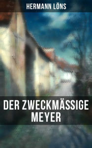 Der zweckmÃ¤Ãige Meyer Hermann LÃ¶ns Author
