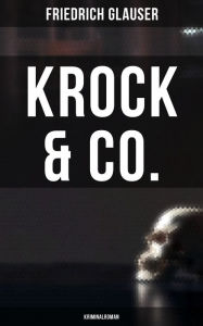 Krock & Co.: Kriminalroman Friedrich Glauser Author