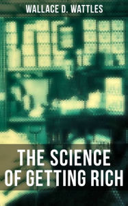 9788027231034 - Wallace D. Wattles: THE SCIENCE OF GETTING RICH - Kniha