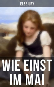 Wie einst im Mai - Else Ury