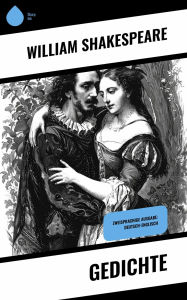 Gedichte: Zweisprachige Ausgabe: Deutsch-Englisch William Shakespeare Author
