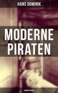 9788075831606 - Hans Dominik: Moderne Piraten (Kriminalroman) - Kniha