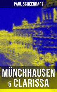 MÃ¼nchhausen & Clarissa Paul Scheerbart Author
