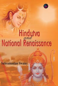 Hindutva and National Renaissance Subramanian Swamy Author