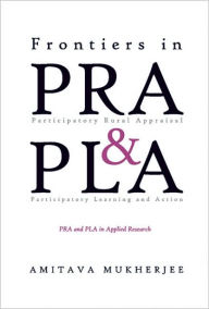 Frontiers in PRA & PLA: PRA and PLA in Applied Research - Amitava Mukherjee
