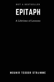 Epitaph: A Lifetime of Lessons - Mr Mounir Teodor Strømme