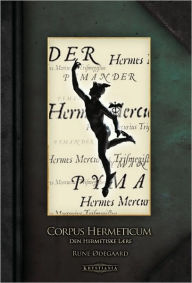 Corpus Hermeticum: Den Hermetiske lære Rune Ødegaard Translator