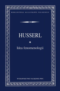Idea fenomenologii Husserl Edmund Author