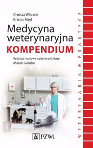 Medycyna weterynaryjna. Kompendium - Merl Kristin