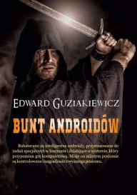 Bunt androidów - Edward Guziakiewicz